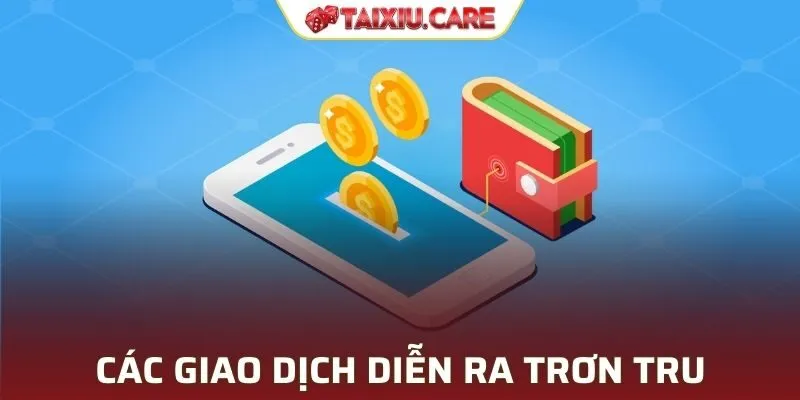 Các giao dịch diễn ra trơn tru