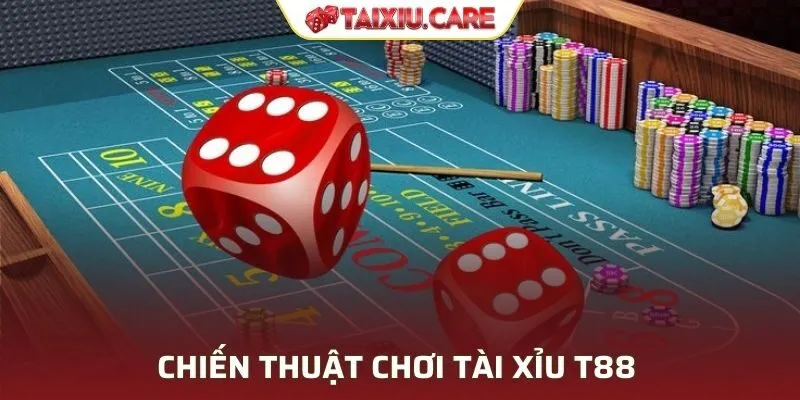 Chiến thuật chơi tài xỉu T88