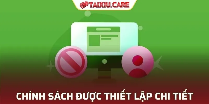 Chính sách bảo mật được hệ thống thiết lập với nhiều điều