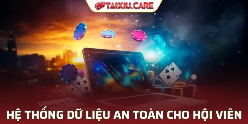 Hệ thống dữ liệu an toàn cho hội viên