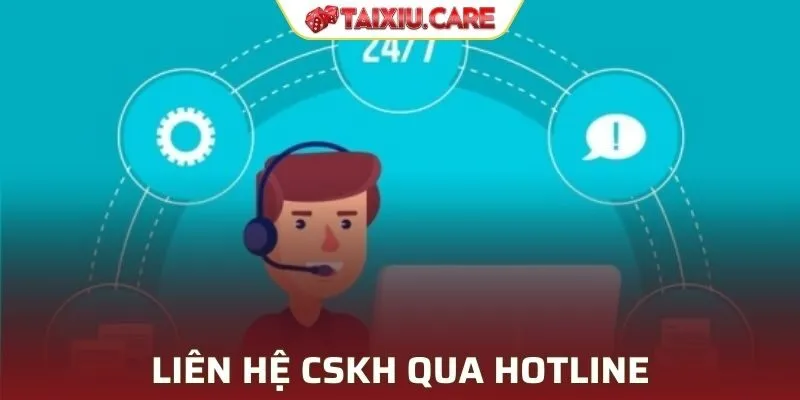 Liên hệ CSKH qua hotline