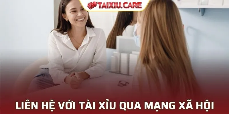 Liên hệ với Tài Xỉu qua mạng xã hội