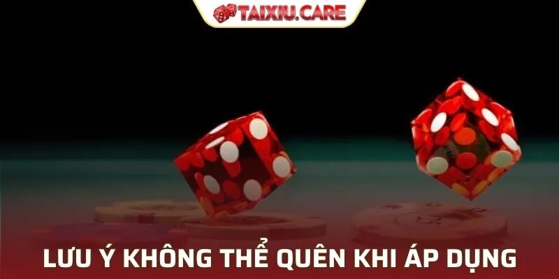 Lưu ý không thể quên khi áp dụng