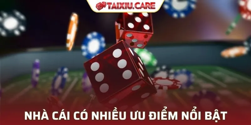 Nhà cái có nhiều ưu điểm nổi bật