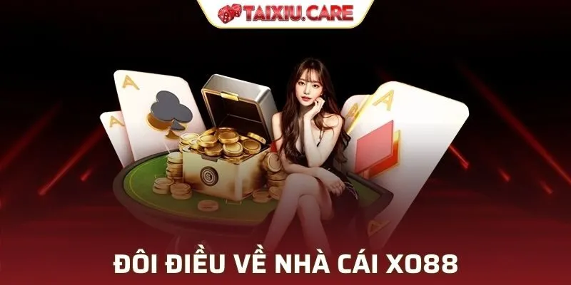 Sơ lược về nhà cái XO88