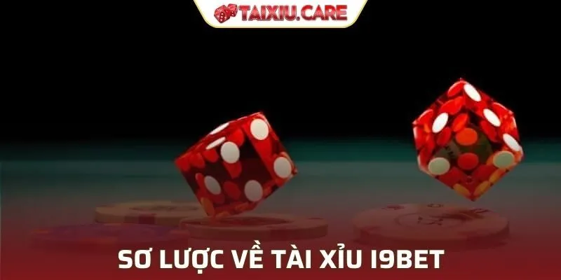Sơ lược về tài xỉu I9BET