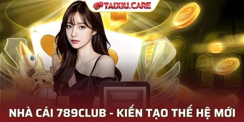 Tổng quan về 789CLUB mà bạn nên biết