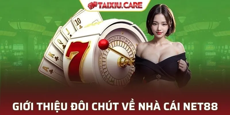 Tổng quan về nhà cái NET88