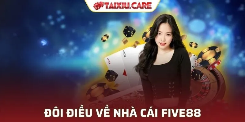 Vài nét về nhà cái Five88